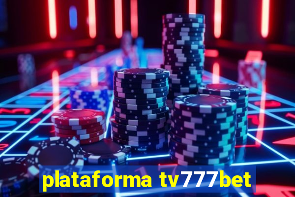 plataforma tv777bet